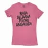 Bada Bejaara Pochu Ungakuda (Black) Women's T-Shirt in Solid Hot Pink Color