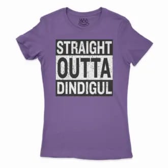 Straight Outta Dindigul Women's T-Shirt in Solid Purple Rush Color