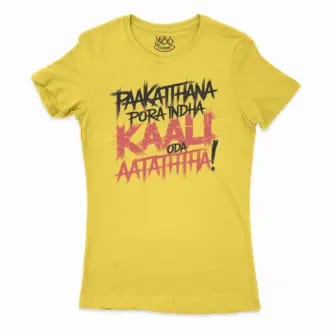 Paakaththana Porra Indha Kaali Oda Aatatha (Black) Women's T-Shirt in Solid Vibrant Yellow Color