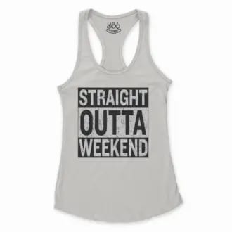 Straight Outta Weekend Women's Racerback Tank in Solid White Color