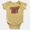 Definitely Not 1 Short Sleeve Baby Onesie in Butter Color