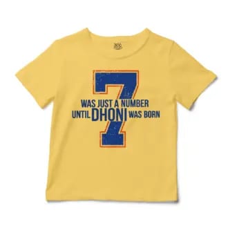 7 Was Just A Number, Until Dhoni Was Born Unisex Toddler T-Shirt in Butter Color
