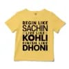 Start Like Sachin, Live Like Kohli, Finish Like Dhoni Unisex Toddler T-Shirt in Butter Color
