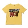 #Definitely Not Unisex Toddler T-Shirt in Butter Color