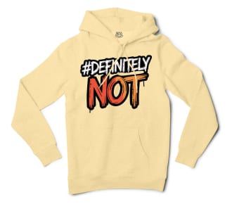 #Definitely Not Men/Unisex Hoodie in Light Yellow Color