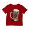 Save Water And Have Sarakku Unisex Toddler T-Shirt in Red Color