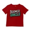 Boomer Uncle Unisex Toddler T-Shirt in Red Color
