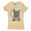 Save Water And Have Sarakku Women's T-Shirt in Solid Banana Cream Color