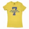 7 Was Just A Number, Until Dhoni Was Born Women's T-Shirt in Solid Vibrant Yellow Color
