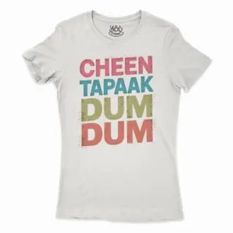 Cheen Tapaak Dum Dum Women's T-Shirt in Solid White Color