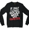 If Only I Could Replace Water With Quarter Men/Unisex Long Sleeve T-Shirt in Black Color