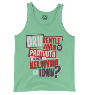 Oru Gentleman Ah Paathuthu Kekkara Kelviyaa Da Idhu Men/Unisex Tank Top in Island Reef Color
