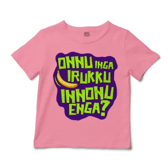 Onnu Inga Irukku, Innonu Enga Unisex Toddler T-Shirt in Pink Color