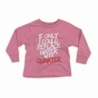 If Only I Could Replace Water With Quarter Youth Unisex Sweatshirt in Safety Pink Color