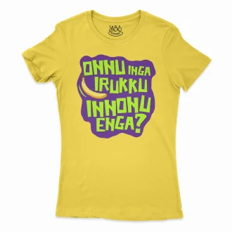 Onnu Inga Irukku, Innonu Enga Women's T-Shirt in Solid Vibrant Yellow Color