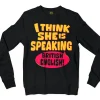 I Think She Is Speaking British English Men/Unisex Long Sleeve T-Shirt in Black Color