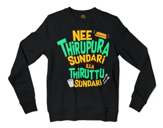 Nee Thirupura Sundari Illa Thiruttu Sundari Men/Unisex Long Sleeve T-Shirt in Black Color