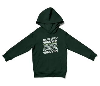 Naan Eppo Varuven, Eppadi Varuvennu, Yaarukum Theriyadhu Unisex Youth Hoodie in Forest Green Color