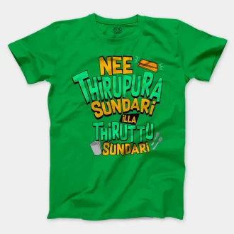 Nee Thirupura Sundari Illa Thiruttu Sundari Men/Unisex T-Shirt in Irish Green Color
