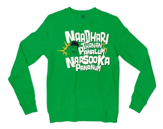 Naadhari Thanam Pannalum Naasookka Pananum Men/Unisex Long Sleeve Sweatshirt in Irish Green Color