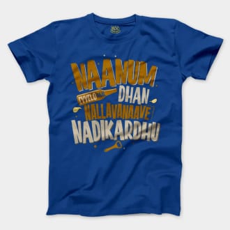 Naanum Evvelo Naal Dhan Nallavanaave Nadikardhu Men/Unisex T-Shirt in Royal Color