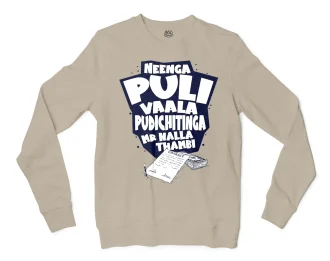 Neenga Puli Vaala Pudichitinga Mr Nalla Thambi Men/Unisex Long Sleeve Sweatshirt in Sand Color
