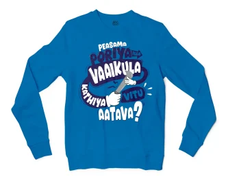 Peasama Poriya Ila Vaaikula Kathiya Vitu Aatava Men/Unisex Long Sleeve T-Shirt in Sapphire Color