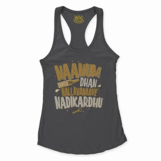 Naanum Evvelo Naal Dhan Nallavanaave Nadikardhu Women's Racerback Tank in Solid Black Color