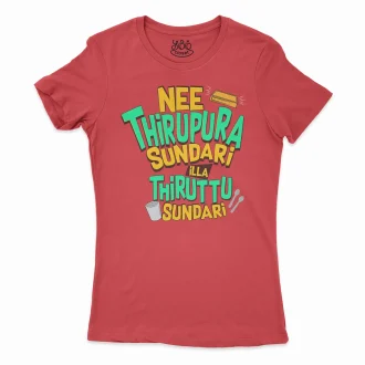Nee Thirupura Sundari Illa Thiruttu Sundari Women's T-Shirt in Solid Red Color